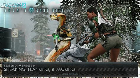 Xcom Shen S Last Gift S Ep Sneaking Flanking And Jacking