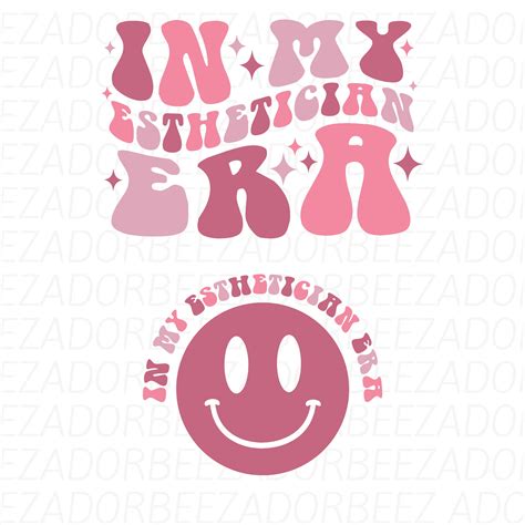 In My Esthetician Era Svg Png Bundle Beautician Svg Png Esthetician