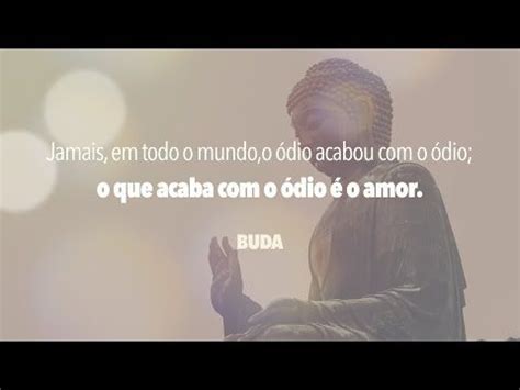 Buda Uma Inspira O Para Todos N S Veja Frases Budistas Que V O