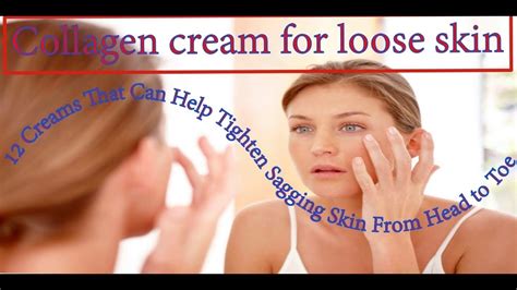 Collagen Cream For Loose Skin 12 Creams That Can Help Tighten Sagging Skin From Head To Toe