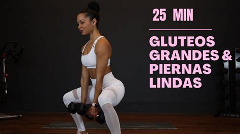 Rutina Para Aumentar Gluteos Y Piernas En Casa 25 Minutos Youtube