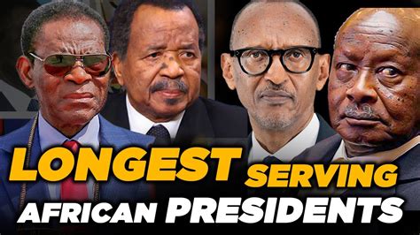 Longest Serving President In Africa Youtube