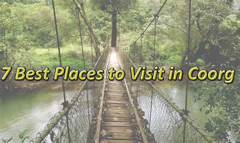 7 Best Places To Visit In Coorg