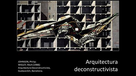 Arquitectura deconstructivista y Deconstrucción como herramienta YouTube