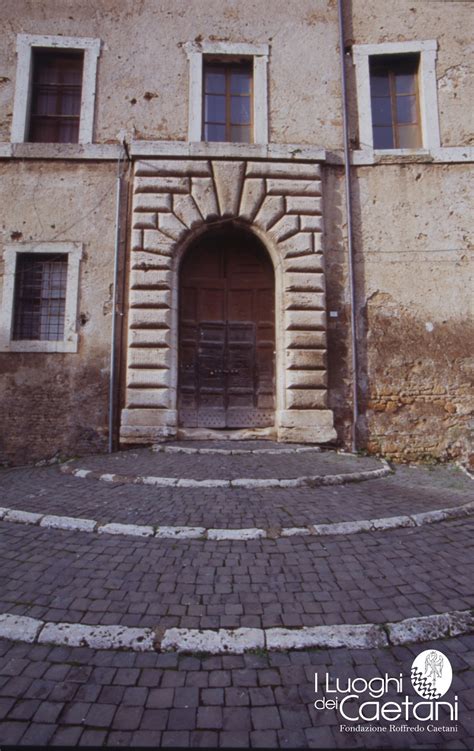 Palazzo Caetani Di Cisterna Di Latina Fondazione Roffredo Caetani Onlus