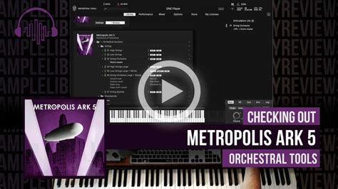 Checking Out Metropolis Ark 5 By Orchestral Tools Sample Library Review