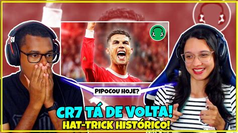 Cr7 TÁ De Volta Hat Trick HistÓrico 🔥 Paródia Malvada Zé Felipe React Em Casal Youtube