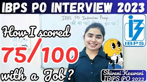 Ibps Po Interview Preparation Strategy How I Scored Marks In St