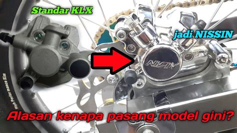 Pasang Kaliper Blkg Nissin Di KLX Dan Proses Pembuatan Braketnya How