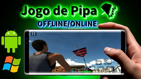 O Melhor Jogo De Pipa Para Android E Pc Offline E Online Jogo De Pipa