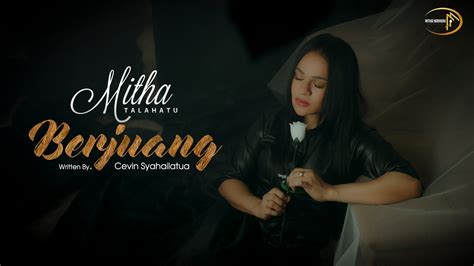 Mitha Talahatu Berjuang Official Music Video YouTube