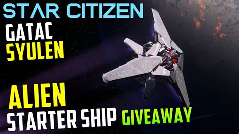 The NEW Alien Gatac Syulen LTI Ship Giveaway Star Citizen 3 21 1