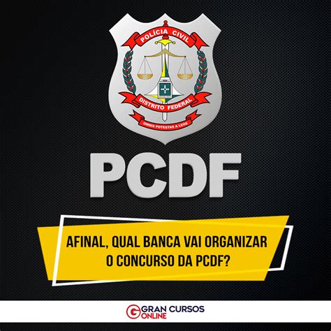 Conhe A A Banca Organizadora Do Concurso Pcdf Aqui