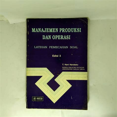 Jual Manajemen Produksi Dan Operasi Latihan Pemecahan Soal Edisi 3 Karya T Hani Handoko Buku