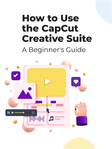 How To Use The Capcut Creative Suite A Beginner S Guide Shane Barker