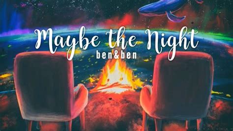 Ben&ben Maybe The Night Lyrics - malayelly