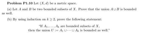 Solved Problem P1 10 Let X D Be A Metric Space A Let A Chegg