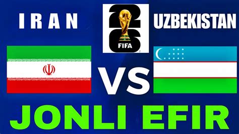 Eron O Zbekiston Jonli Efir Iran Uzbekistan Live