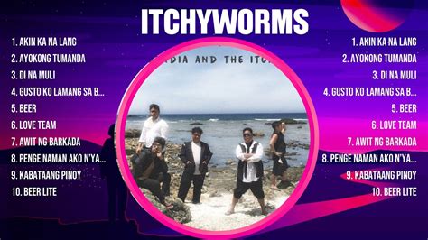 Itchyworms Top 10 OPM 2024 Top OPM Songs 2024 YouTube