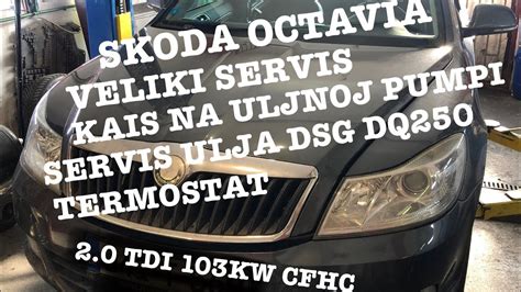 Skoda Octavia Tdi Veliki Servis Dsg Dq Ulje Termostat Remen