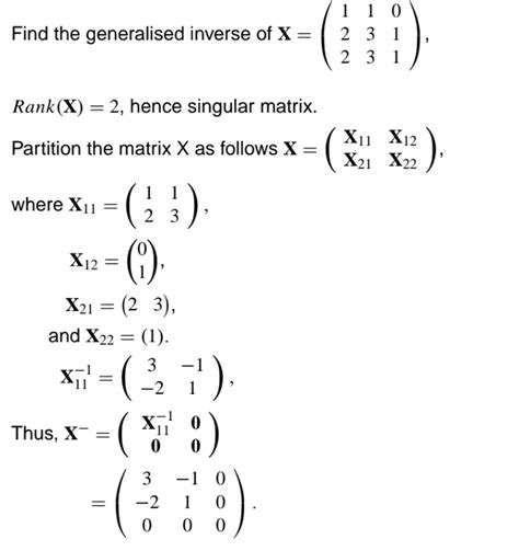 Solved Please Explain How To Find The Generalised Inverse Of Chegg