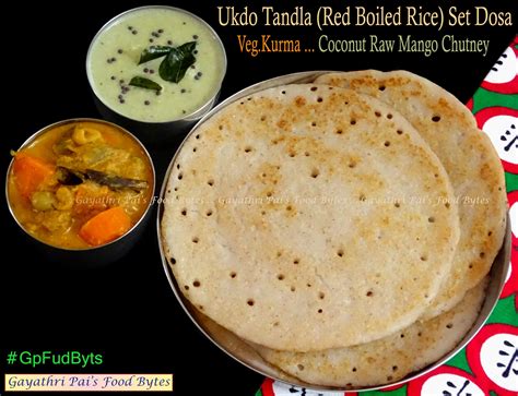 Gayathri Pai S Food Bytes Ukdo Tandla Red Boiled Rice Set Dosa