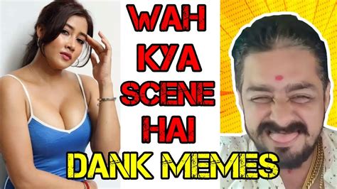 😂wah Kya Scene Hai Part 58 Dank Indian Memes Indian Memes