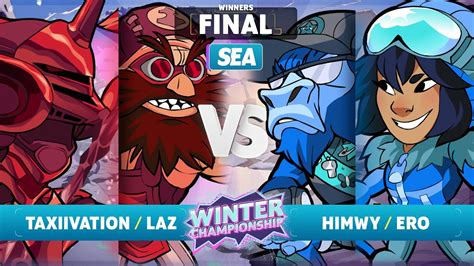 Taxiivation Laz Vs Himwy Ero Winners Final SEA Brawlhalla