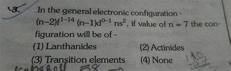 In The General Electronic Configuration N 2 F 1 14 N 1 D 01 Ns