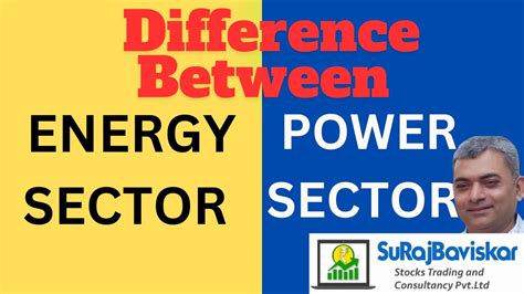 Difference Between Energy And Power Sector Energy Vs Power Sector