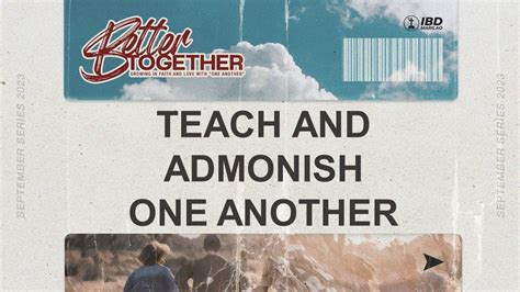 Sunday Celebration September 17 2023 Teach And Admonish One