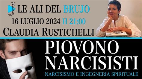 PIOVONO NARCISISTI Con Claudia Rustichelli YouTube