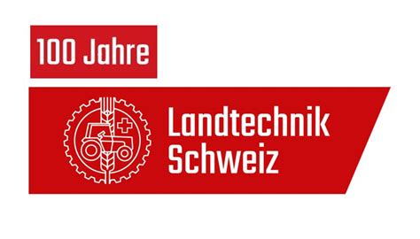 100 Jahr Jubiläum Landtechnik Schweiz Agrartechnik