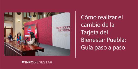 C Mo Realizar El Cambio De La Tarjeta Del Bienestar Puebla Gu A Paso A