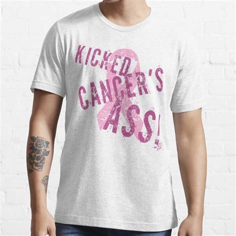 Kicked Cancer S Ass T Shirt For Sale By Thepixelgarden Redbubble