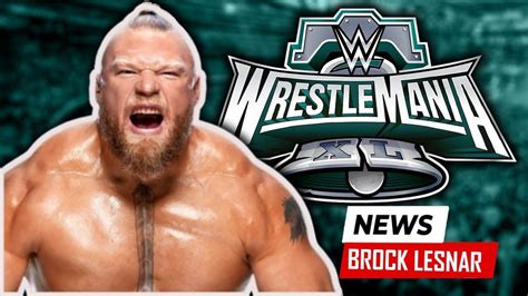 LES WWE SPÉCIAL WRESTLEMANIA 40 BROCK LESNAR SERA T IL DE RETOUR YouTube