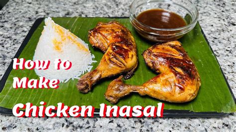 How To Make Chicken Inasal Lechon Manok Youtube