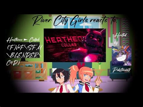 Kyoko And Misako From River City Girls Reacts To Heathens Fnaf Collab