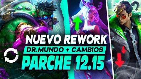 NUEVO MINI REWORK DR MUNDO LOS CAMBIOS A TODOS LOS CAMPEONES DEL