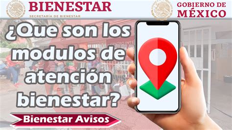 Que son los modulos de atención bienestar enero 2025 Avisos