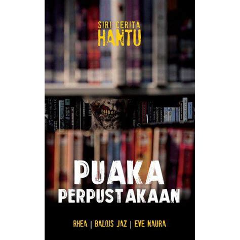 Novel Seram Siri Cerita Hantu Puaka Tasik Puaka Jambatan Puaka Bundle