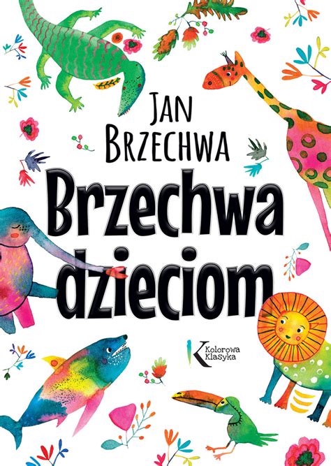 Brzechwa dzieciom Brzechwa Jan Książka w Empik