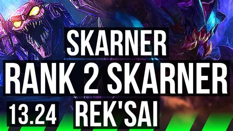 SKARNER Vs REK SAI JNG Rank 2 Skarner 3 0 6 1200 Games BR