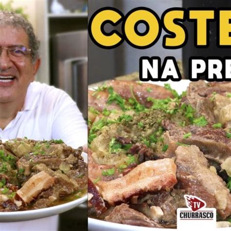 Como Fazer Costela Na Press O Tv Churrasco