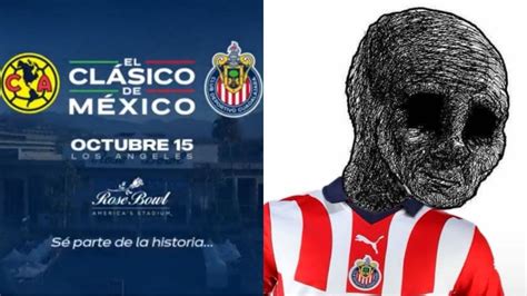 Anuncian Nuevo Am Rica Vs Chivas Y Afici N Rojiblanca Estalla Con Sus