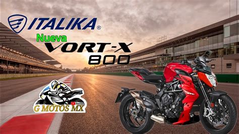 Nueva Italika Vort X 800 2023 G Motos MX YouTube