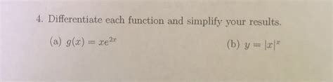 Solved 4 Differentiate Each Function And Simplify Your