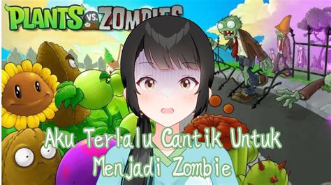 Menjaga Otak Dari Kedunguan Plants Vs Zombie Hashimoto Seira