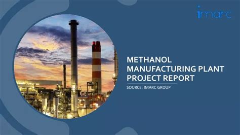 Ppt Methanol Manufacturing Plant Cost Report By Imarc Group Powerpoint Presentation Id