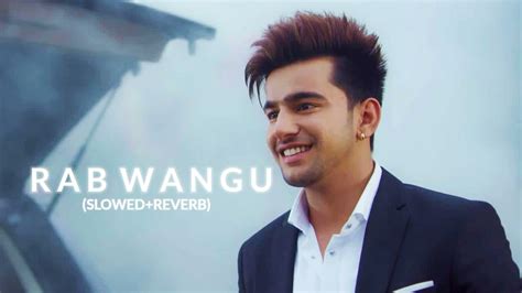 Rabb Wangu Jass Manak Full Audio Song Ud Music Slowed Reverb Youtube